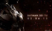 Batman: Arkham Knight uscirà il 2 giugno 2015 con due Collector's Edition