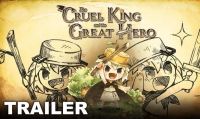 The Cruel King and the Great Hero - Ecco il nuovo Gameplay Trailer