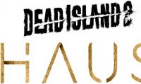 Dead Island 2 Haus – La prima espansione della storia arriverà il 2 novembre