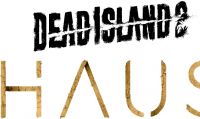 Dead Island 2 Haus è ora disponibile