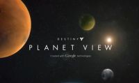 Esplora Destiny con 'Planet View' creato con Google Technologies